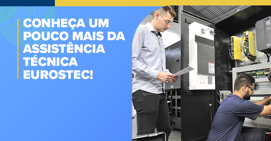 Conhea um pouco mais da Assistncia Tcnica Eurostec! 
